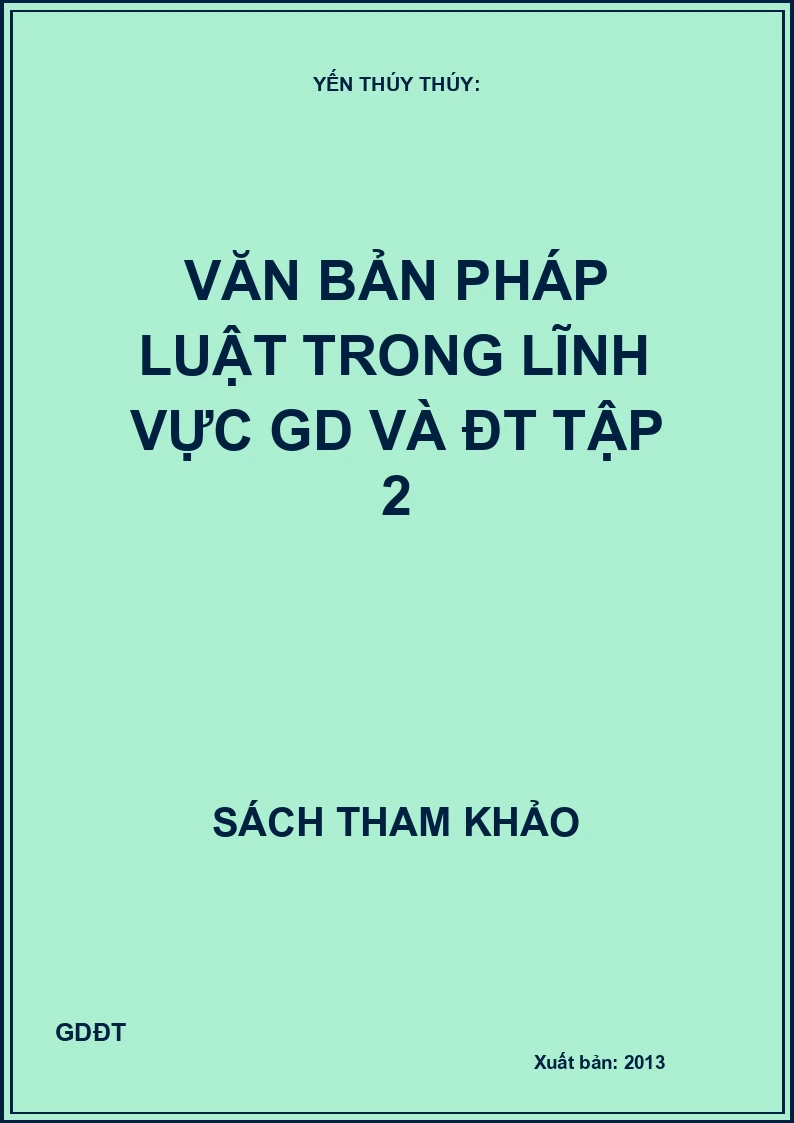 Văn Bản Pháp Luật Trong Lĩnh Vực Giáo Dục và Đào Tạo Tập 2