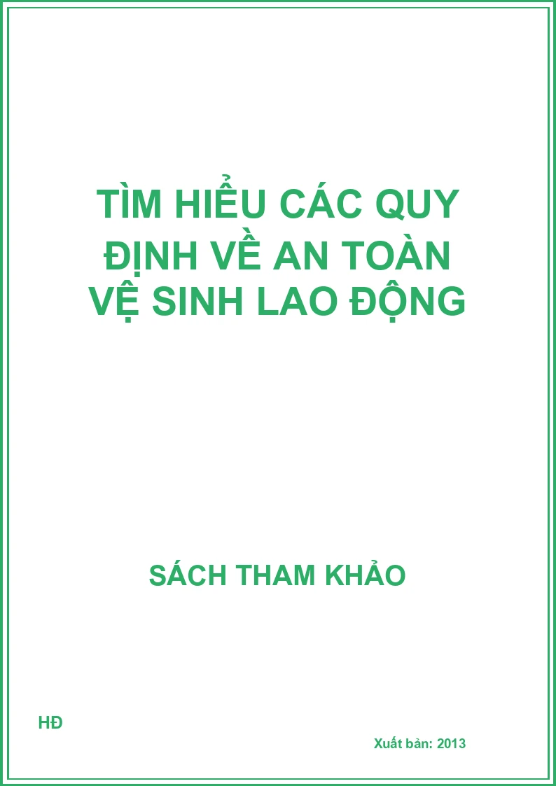 Tìm hiểu các quy định về an toàn vệ sinh lao động