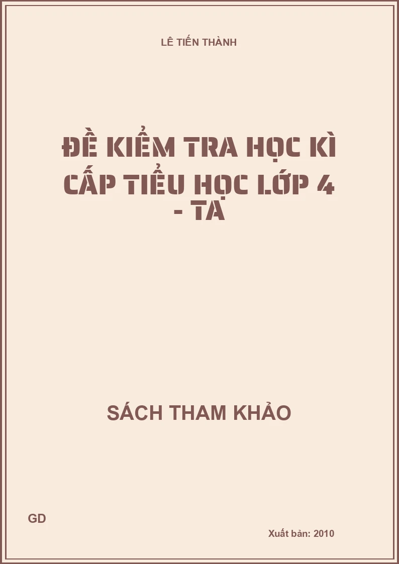 Đề Kiểm Tra Học Kì Cấp Tiểu Học Lớp 4 - Tiếng Anh