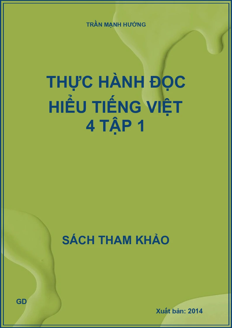 Thực Hành Đọc Hiểu Tiếng Việt 4 - Tập 1