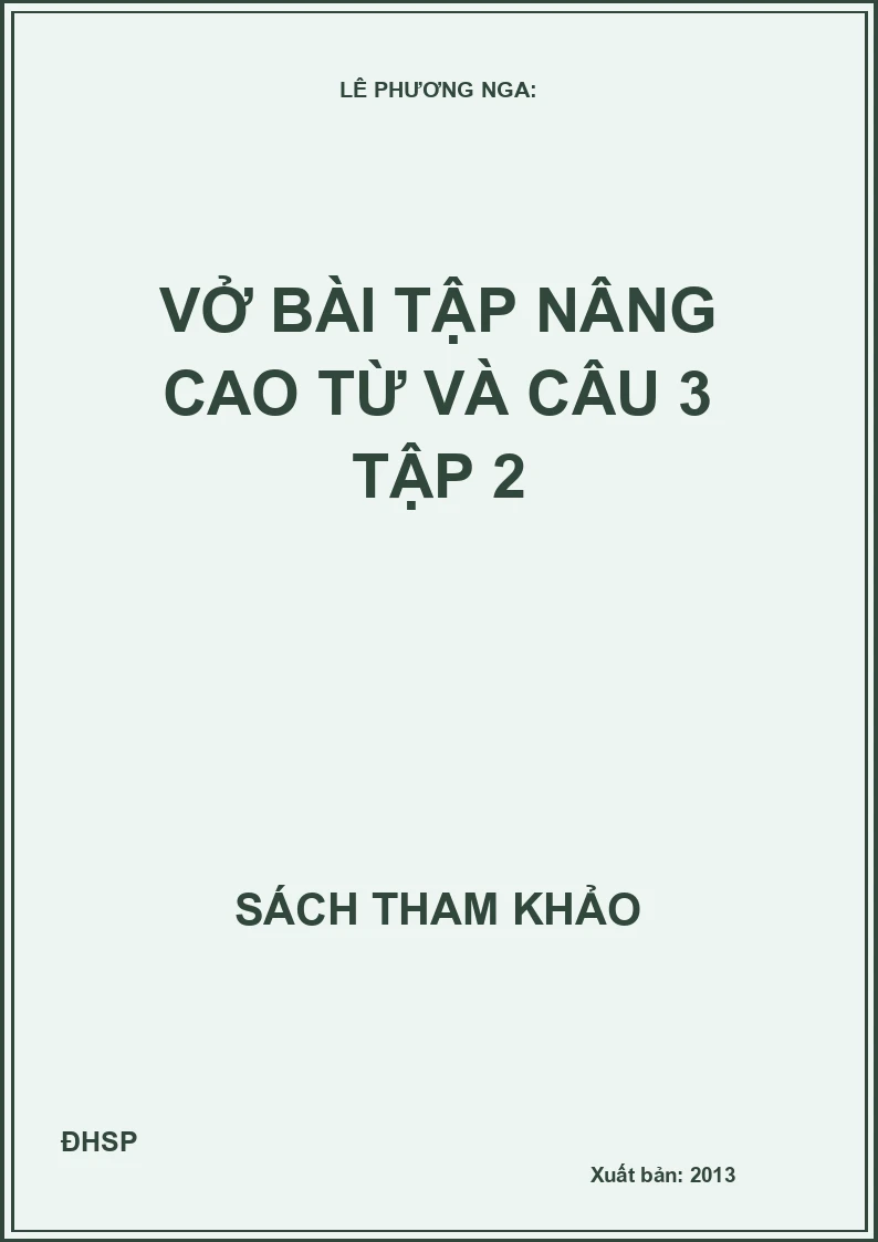 Vở Bài Tập Nâng Cao Từ và Câu 3 - Tập 2