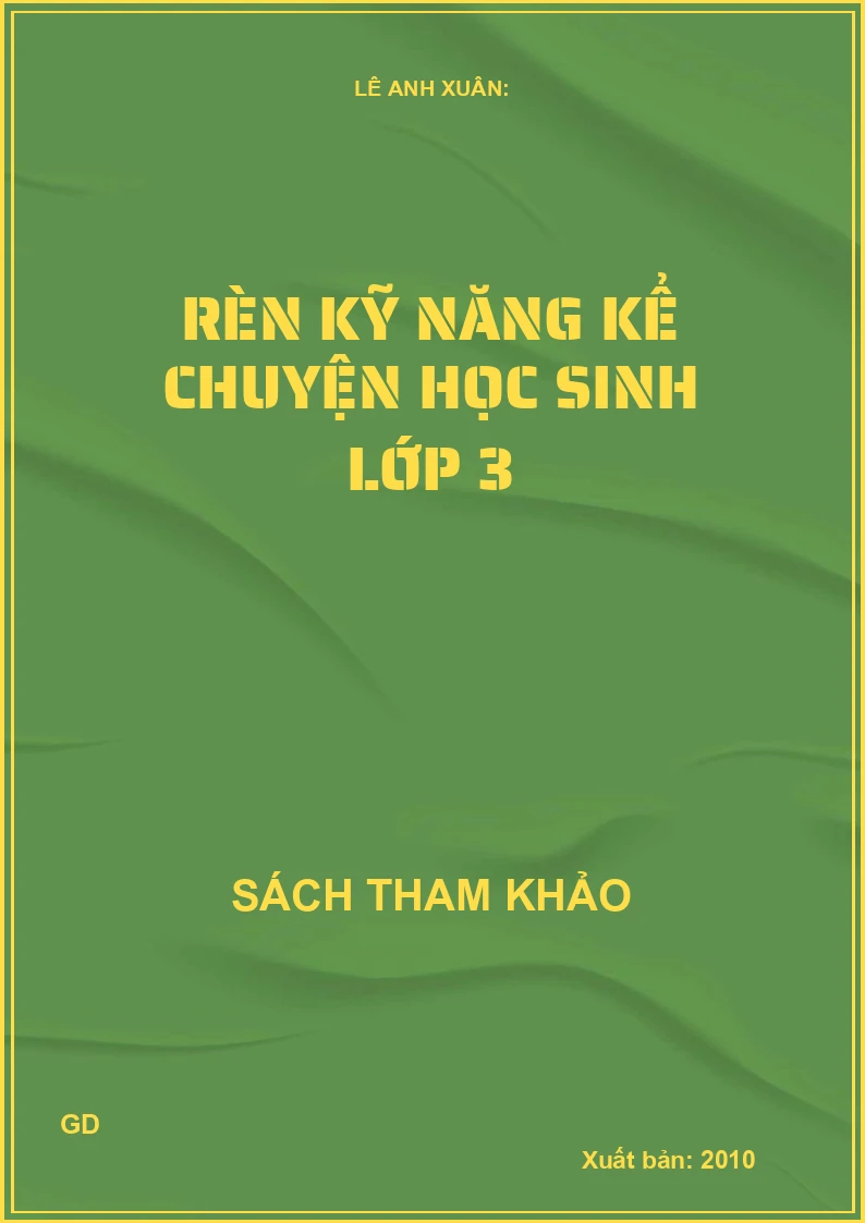 Rèn Kỹ Năng Kể Chuyện Học Sinh Lớp 3
