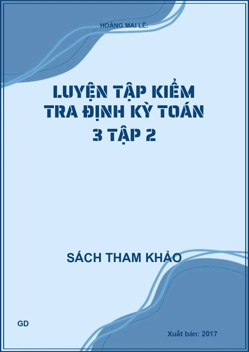 Luyện tập kiểm tra định kỳ Toán 3 - Tập 2