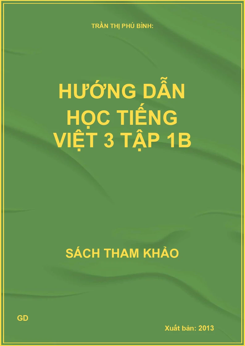 Hướng Dẫn Học Tiếng Việt 3 - Tập 1B
