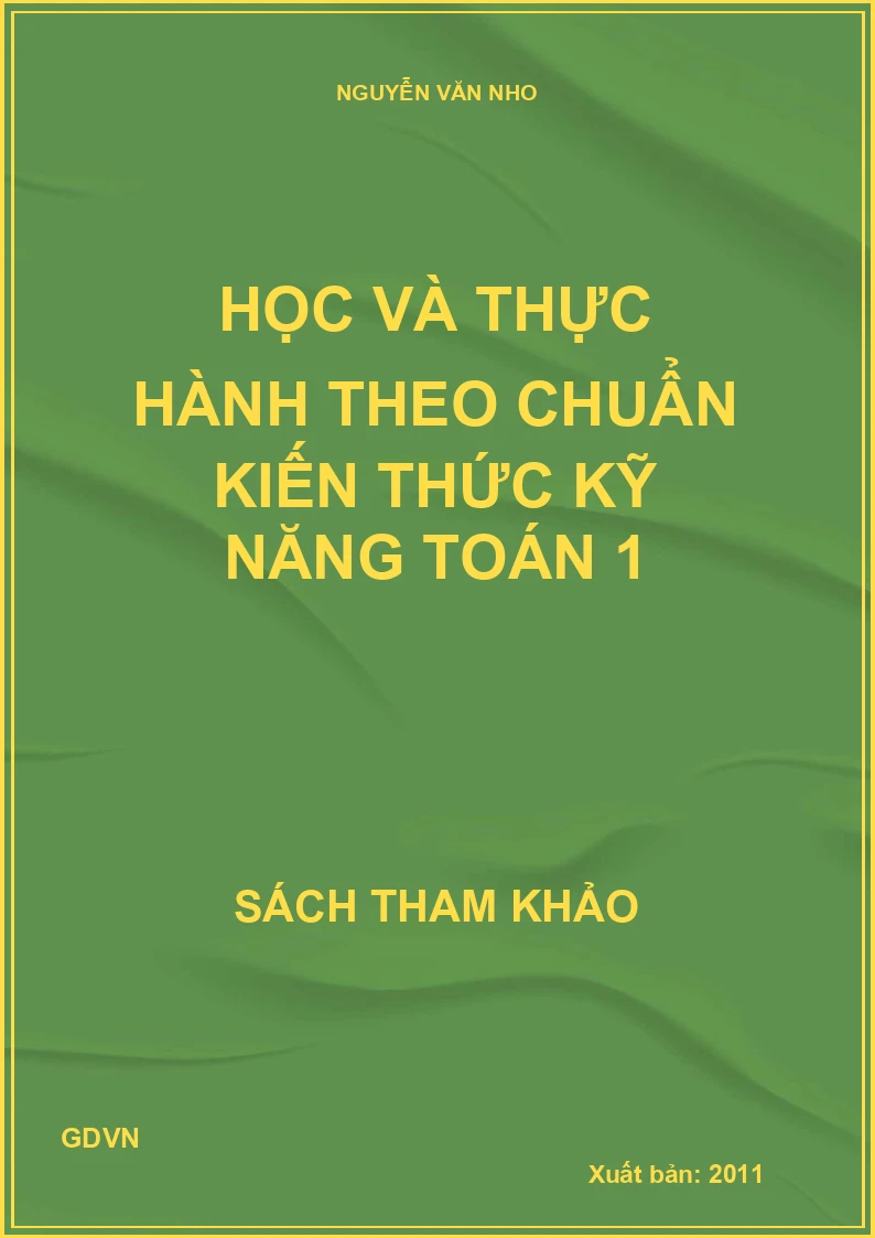 Học và Thực Hành Theo Chuẩn Kiến Thức Kĩ Năng Toán 1