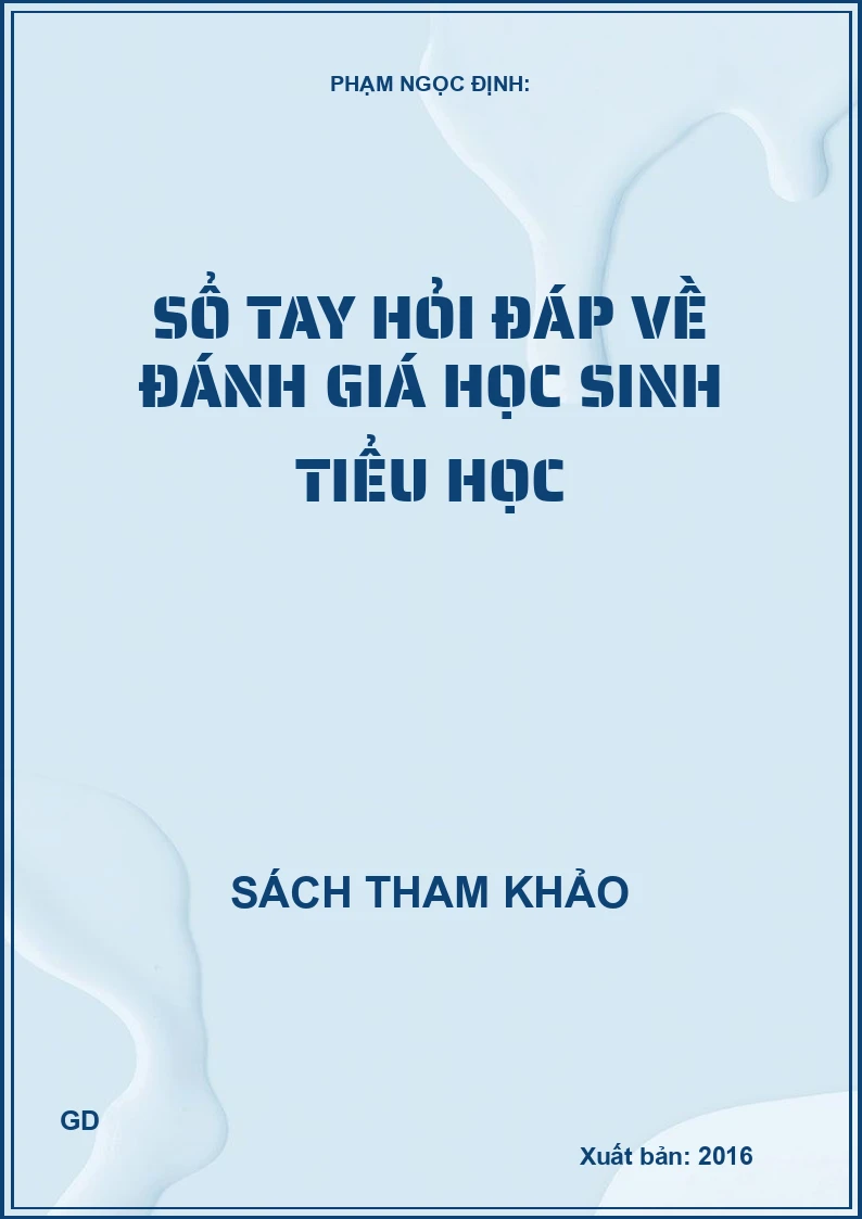 Sổ tay hỏi đáp về đánh giá học sinh tiểu học