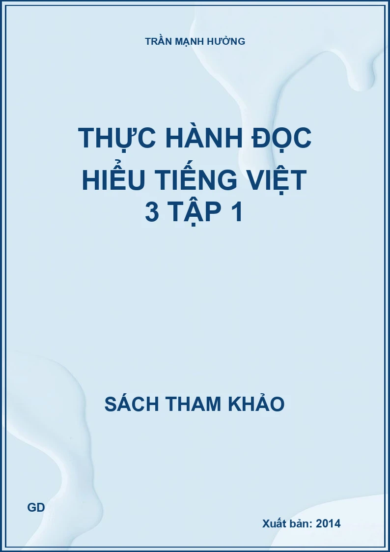 Thực Hành Đọc Hiểu Tiếng Việt 3 - Tập 1