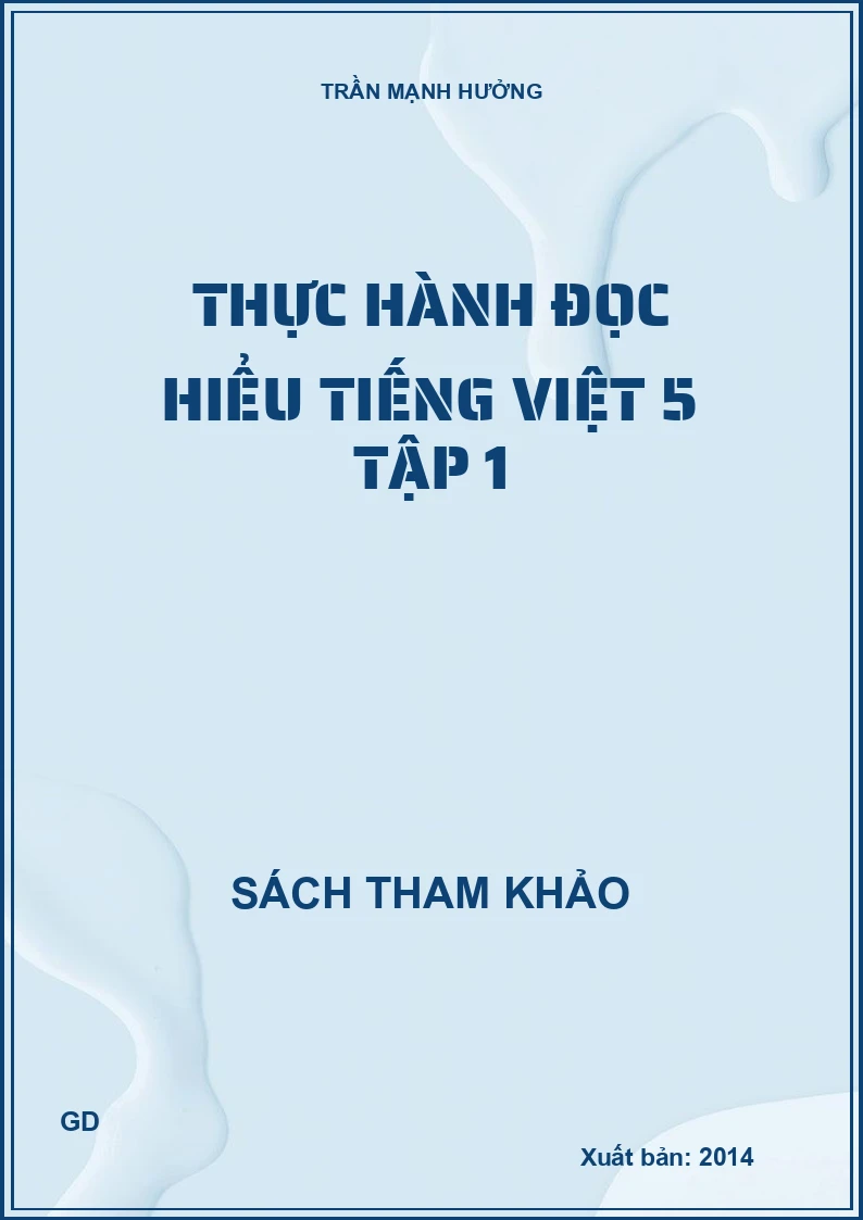 Thực Hành Đọc Hiểu Tiếng Việt 5 - Tập 1