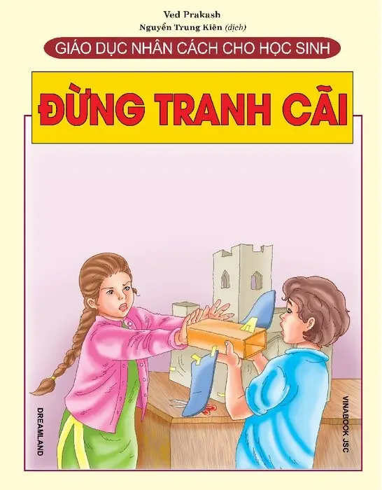 Giáo Dục Nhân Cách Cho Học Sinh - Đừng Tranh Cãi