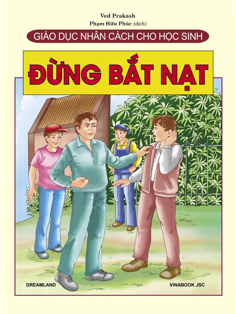 Giáo Dục Nhân Cách Cho Học Sinh - Đừng Bắt Nạt