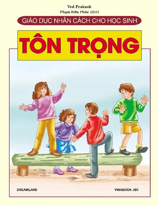 Giáo Dục Nhân Cách Cho Học Sinh - Tôn Trọng