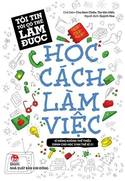 Tôi Tin Tôi Có Thể Làm Được - Học Cách Làm Việc
