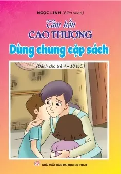Tâm Hồn Cao Thượng - Dùng Chung Cặp Sách