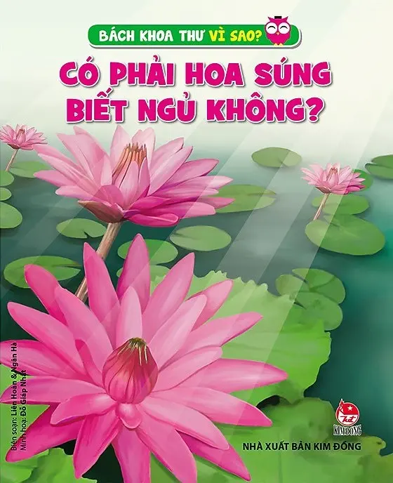 Bách Khoa Thư Vì Sao - Có Phải Hoa Súng Biết Ngủ Không?