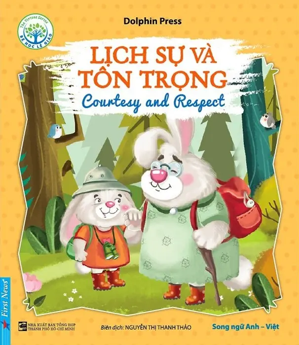 Bé Học Lễ Giáo - Lịch Sự Và Tôn Trọng (Song Ngữ Anh - Việt)