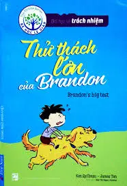 Bài Học Về Trách Nhiệm - Thử Thách Lớn Của Brandon