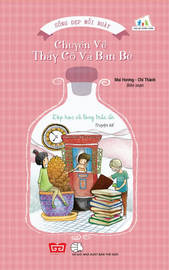 Sống Đẹp Mỗi Ngày - Chuyện Về Thầy Cô Và Bạn Bè - Lớp Học Về Lòng Trắc Ẩn
