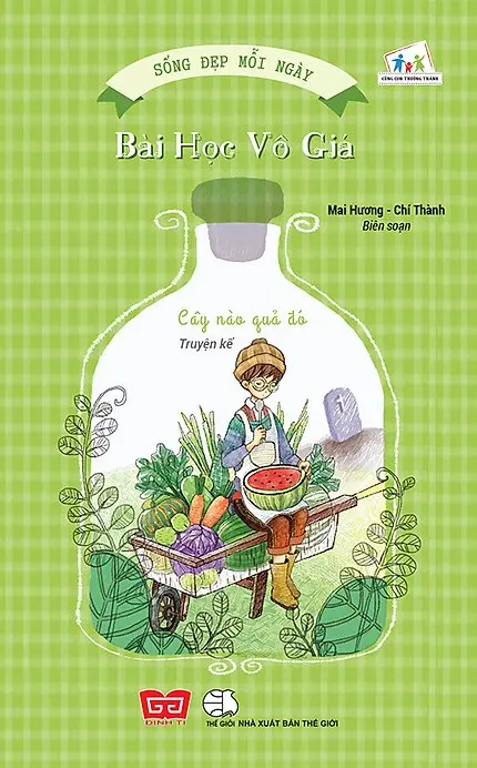 Sống Đẹp Mỗi Ngày - Bài Học Vô Giá - Cây Nào Quả Đó