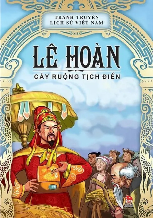 Tranh Truyện Lịch Sử Việt Nam - Lê Hoàn - Cày Ruộng Tịch Điền