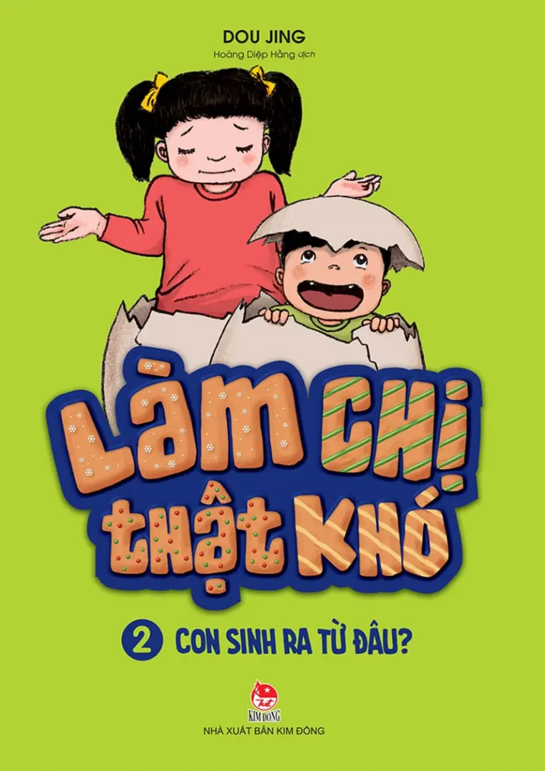 Làm Chị Thật Khó - Tập 2 - Con Sinh Ra Từ Đâu?
