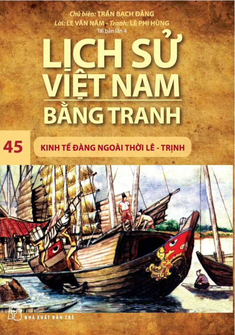 Lịch Sử Việt Nam Bằng Tranh Tập 45 - Kinh Tế Đàng Ngoài Thời Lê - Trịnh