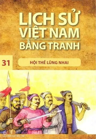Lịch Sử Việt Nam Bằng Tranh Tập 31 - Hội Thề Lũng Nhai