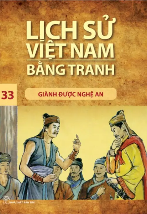 Lịch Sử Việt Nam Bằng Tranh Tập 33 - Giành Được Nghệ An