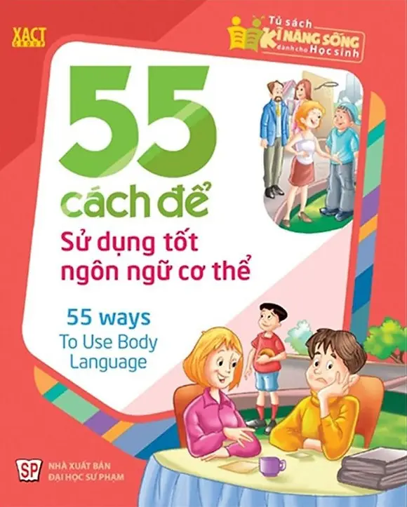 Tủ Sách Kĩ Năng Sống Dành Cho Học Sinh - 55 Cách Để Sử Dụng Tốt Ngôn Ngữ Cơ Thể