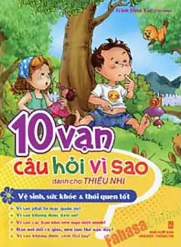 10 Vạn Câu Hỏi Vì Sao Dành Cho Thiếu Nhi - Vệ Sinh, Sức Khỏe Và Thói Quen Tốt