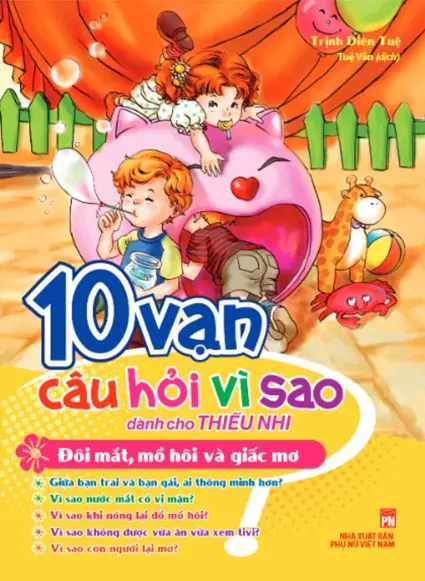 10 Vạn Câu Hỏi Vì Sao Dành Cho Thiếu Nhi - Đôi Mắt, Mồ Hôi Và Giấc Mơ
