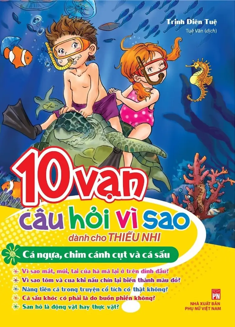 10 Vạn Câu Hỏi Vì Sao Dành Cho Thiếu Nhi - Cá Ngựa, Chim Cánh Cụt Và Cá Sấu