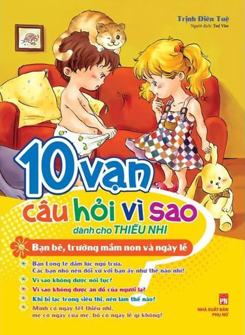 10 Vạn Câu Hỏi Vì Sao - Bạn Bè, Trường Mầm Non Và Ngày Lễ
