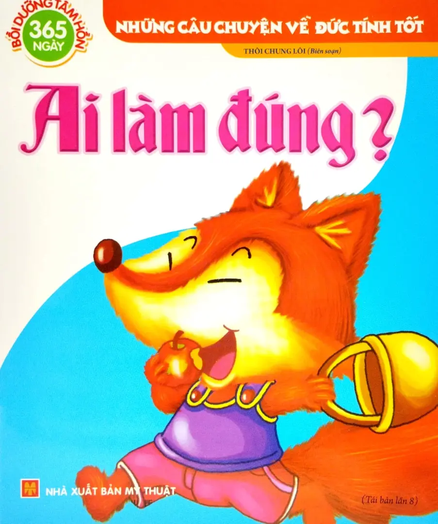 Những Câu Chuyện Về Đức Tính Tốt - Ai Làm Đúng