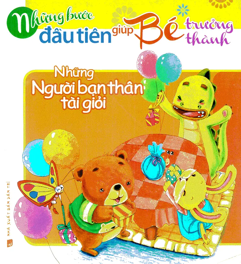 Những Bước Đầu Tiên Giúp Trẻ Trưởng Thành - Những Người Bạn Thân Tài Giỏi