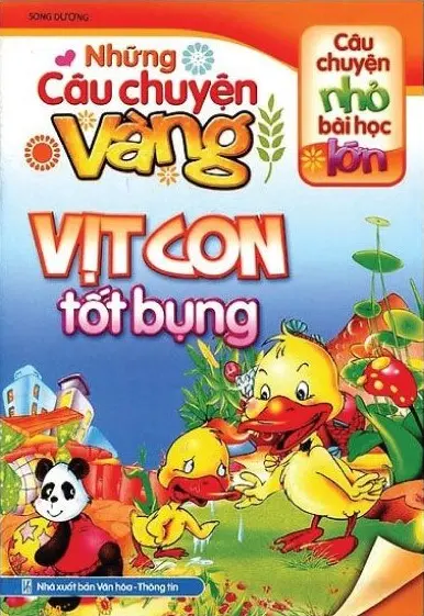 Những Câu Chuyện Vàng - Vịt Con Tốt Bụng