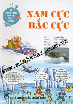 Nam Cực, Bắc Cực (Bộ Truyện Tranh Khoa Học Focus Science)