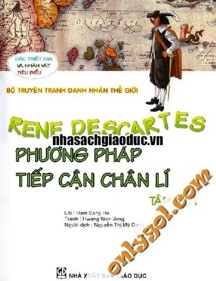 Bộ Truyện Danh Nhân Thế Giới: René Descartes - Phương Pháp Tiếp Cận Chân Lí - Tập 1