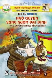 Muôn Thuở Nước Non Này - Tập 54: Ngô Quyền Vung Gươm Đại Định
