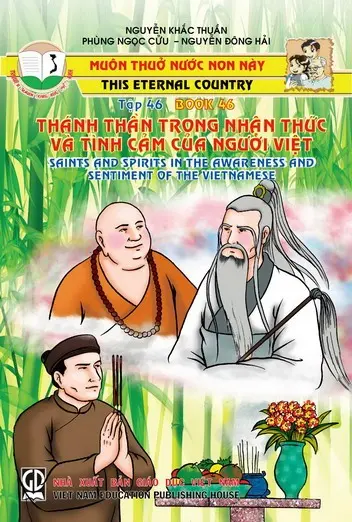Muôn Thuở Nước Non Này - Tập 46: Thánh Thần Trong Nhận Thức Và Tình Cảm Của Người Việt
