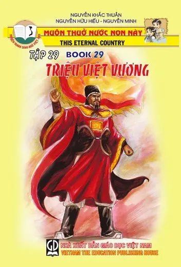 Muôn Thuở Nước Non Này - Tập 29: Triệu Việt Vương