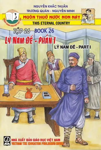 Muôn Thuở Nước Non Này - Tập 26: Lý Nam Đế - Phần I