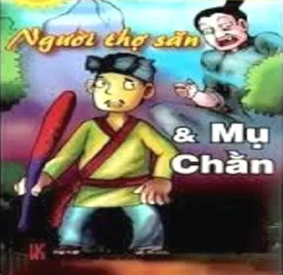 Truyện Cổ Việt Nam - Người Thợ Săn Và Mụ Chằn