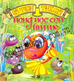 Cổ Tích Thế Giới - Nòng Nọc Con Tìm Mẹ