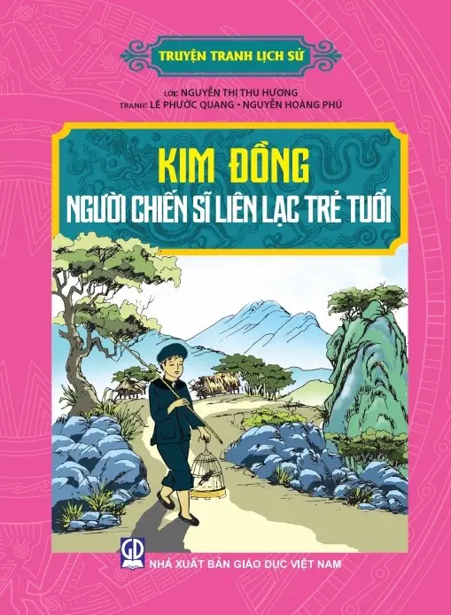 Truyện Tranh Lịch Sử - Kim Đồng Người Chiến Sĩ Liên Lạc Trẻ Tuổi