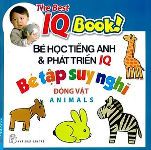 The Best IQ Book! - Bé Tập Suy Nghĩ Động Vật