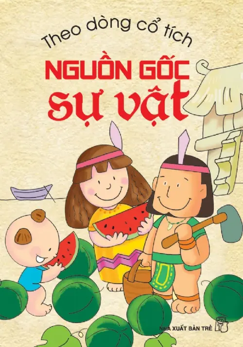 Theo Dòng Cổ Tích - Nguồn Gốc Sự Vật