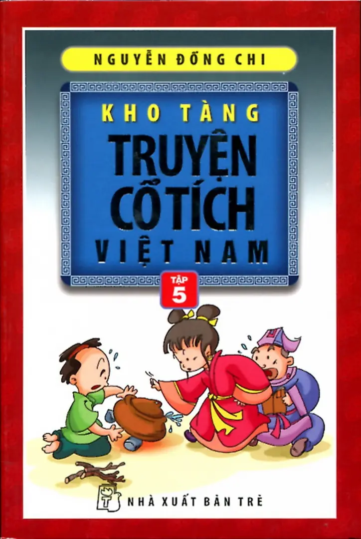 Kho Tàng Truyện Cổ Tích Việt Nam - Tập 5