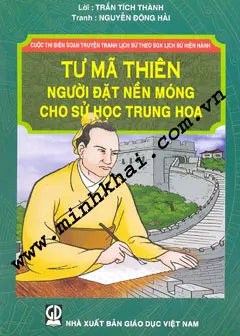 Tư Mã Thiên Người Đặt Nền Móng Cho Sử Học Trung Hoa