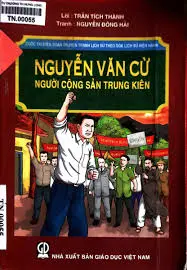 Nguyễn Văn Cừ Người Cộng Sản Trung Kiên