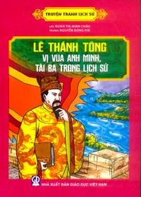 Lê Thánh Tông Vị Vua Anh Minh, Tài Ba Trong Lịch Sử